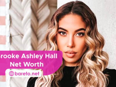 Brooke Ashley Hall Net Worth