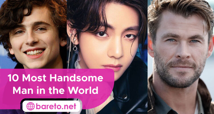 The 10 Most Handsome Man in the World: A Global Ranking Most Handsome Man in the World
